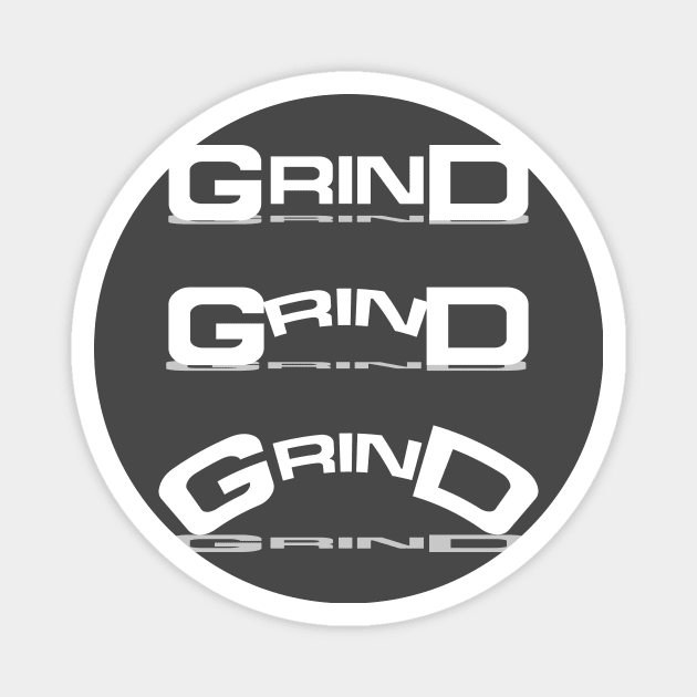 Grind Magnet by BishopCras